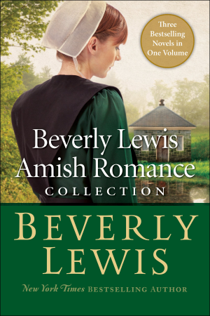 Beverly Lewis Amish Romance Collection - three novels in one volume