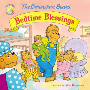 Children's book 'The Berenstain Bears' Bedtime Blessings' by Mike Berenstain
